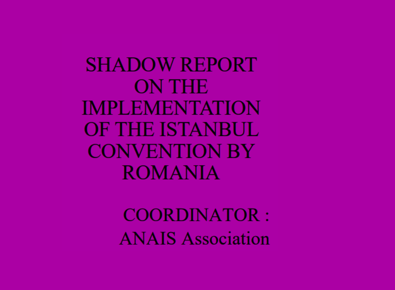Raportul Shadow coordonat de Asociația ANAIS: Vocea solidară a societății civile în monitorizarea Convenției de la Istanbul