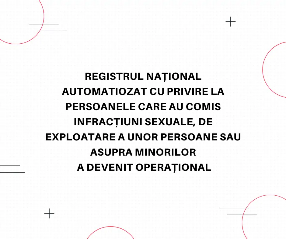 REGISTRUL NAȚIONAL AL PERSOANELOR CARE AU COMIS INFRACȚIUNI SEXUALE