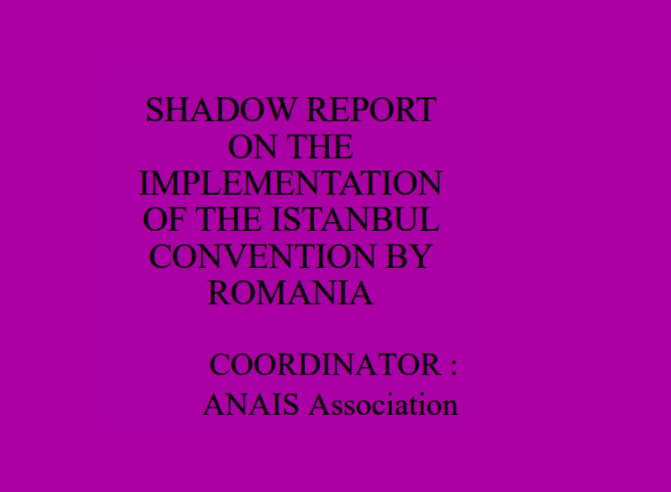 Raportul Shadow coordonat de Asociația ANAIS: Vocea solidară a societății civile în monitorizarea Convenției de la Istanbul